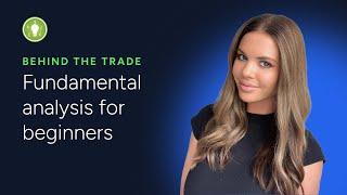 Fundamental analysis for beginner traders | Behind the trade