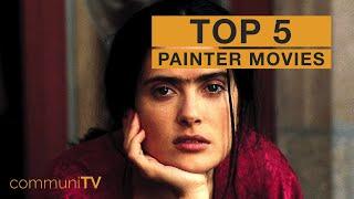 TOP 5: Painter Movies