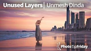 Unused Layers with Unmesh Dinda | Photo Tip Friday