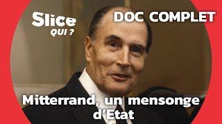 Mitterrand, la maladie en secret | SLICE Qui ? | DOCUMENTAIRE COMPLET