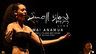 Small Island Big Song | Mai Anamua (Live) - ft' Olivia Foa'i