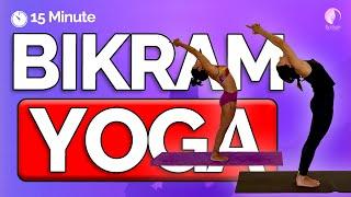 15 Minute Bikram Yoga Class | Another Quickie!