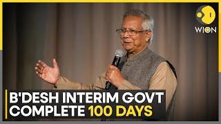 Bangladesh Interim Government Complete 100 Days | World News | English News Latest | WION