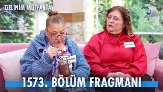 Gelinim Mutfakta 1573. Bölüm Fragmanı