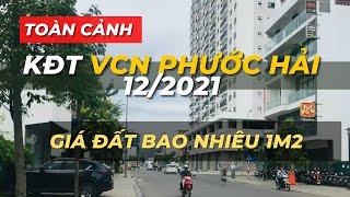 Khảo Sát Khu Đô Thị VCN Phước Hải, Nha Trang, Giá đất đường A6, A4 Bao Nhiêu? | Nguyễn Cường BĐS