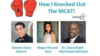 How I knocked out the MCAT - PreMed StAR Webinar #1.