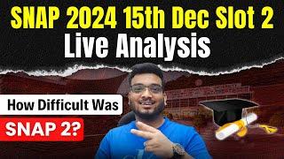 SNAP 2024 15th Dec Slot 2 Live Analysis | How Difficult was SNAP 2? First Cut Analysis