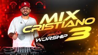 Mix Remix CRISTIANOS 3| Cumbia WORSHIP | ENGANCHADO |  DJ LO NUEVO 2025 | DJ SET | Lucho Dee Jay
