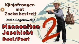 Mennoniten Jeschicht Deel/Poat 2 | Plautdietsch | Plattdeutsch | Low German