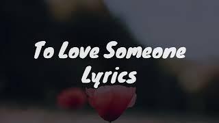 To Love Someone - Benson Boone (Lyrics)