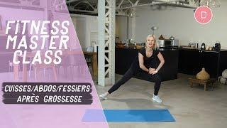 Cuisses/ Abdos/Fessiers après grossesse (20 min) – Fitness Master Class