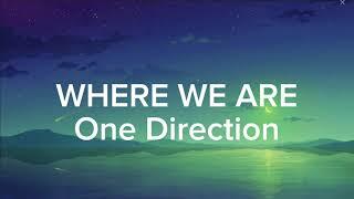 One Direction - Where We Are (Lyrics)