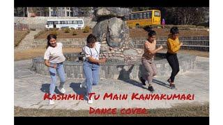 Kashmir Tu Main Kanyakumari|Dance Cover|Anita Karki and friends.