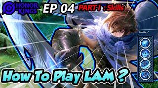 Honor of Kings: Lam BEST Tutorial & Guide Part 1: Skills | HoK | 2022 (English)