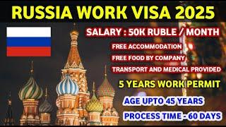 Russia  Work Visa 2025 | Salary : 50,000 Ruble | Jobs in Russia For Indians | Russia Work Permit