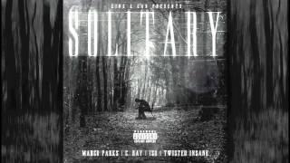 KING K LAB: ROYALTY - SOLITARY FT: MARCO PARKS, C. RAY, TWISTED INSANE, ISO