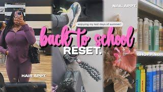 BACK TO SCHOOL RESET | enjoying my last days of summer, shopping, maintenance appts, chit chats!