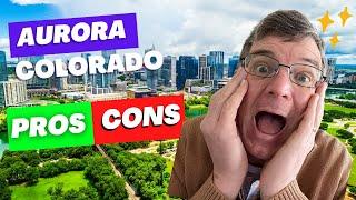 Pros & Cons of living in Aurora