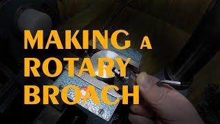 Hemingway Rotary Broach Build