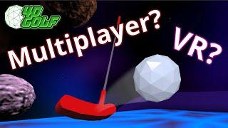 Multiplayer, VR, and FAQs - 4D Golf Devlog #7