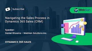 Navigating the Sales Process in Dynamics 365 Sales (CRM)