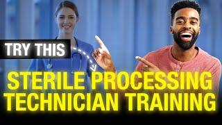 Sterile Processing Technician Training - Try This New Approach