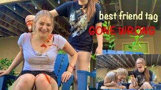 BEST FRIEND TAG *GONE WRONG*