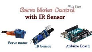 How To Control Servo Motor With IR Sensor ||Arduino||