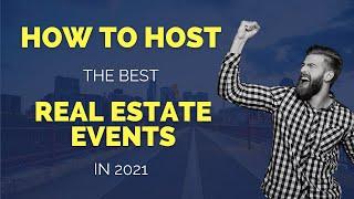 Top Tips for Hosting Real Estate Events