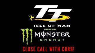 Isle of Man TT - WATCH OUT FOR THE CURB!!