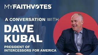 A Conversation with Dave Kubal (Intercessors for America)