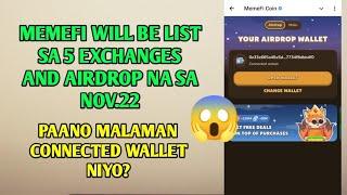 Memefi will be list sa 5 exchanges and airdrop na sa Nov. 22 | Make sure connected wallet niyo