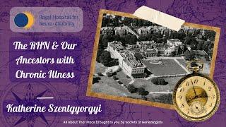 The RHN & Our Ancestors with Chronic Illness - Katherine Szentgyorgyi