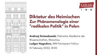 ANDRZEJ GNIAZDOWSKI: Diktatur des Heimischen. Zur Phänomenologie einer „radikalen Politik“ in Polen