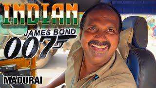 INDIAN JAMES BOND IN MADURAI, TAMIL NADU!