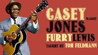 Casey (Kassie) Jones ~ Furry Lewis: taught by Tom Feldmann