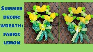 Summer Decoration Tutorial:Lemon fabric #summerdecor #summerdecoratewithme #lemon #wreathdiy #wreath