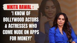 Nikita Rawal : ‘A big actress whose husband is a Bollywood superstar pushed a 45 year old woman !’