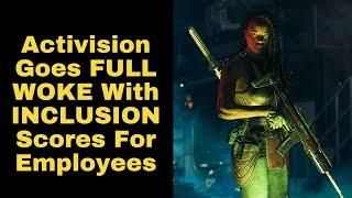 Activision Goes FULL WOKE with Employee INCLUSION SCORES!