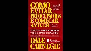 COMO PARAR DE SE PREOCUPAR E COMEÇAR A VIVER(DALE CARNEGIE)