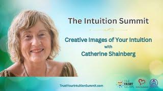 Creative Images of Your Intuition with Catherine Shainberg