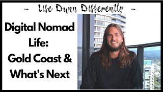 Gold Coast Life & What's Next
