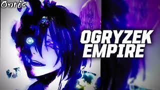 Ogryzek - Empire | Playlist Onris:196