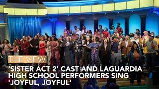 'Sister Act 2' Cast & LaGuardia High School Performers Perform 'Joyful, Joyful' On 'The View'