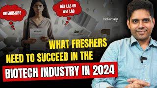 What Freshers Need to Succeed in the Biotech Industry in 2024 & Beyond?