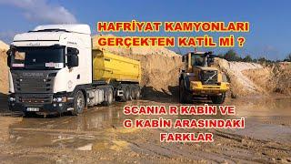 HAFRİYAT KAMYON ŞÖFÖRLERİ GERÇEKTEN KATİL Mİ ? SCANIA R VE G KABİN ARASINDAKİ FARKLAR