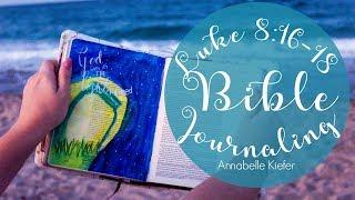 Bible Journaling | Luke 8:16-18 | Annabelle Kiefer