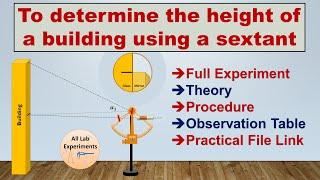 Sextant Full Experiment | To Determine the Height of a Building