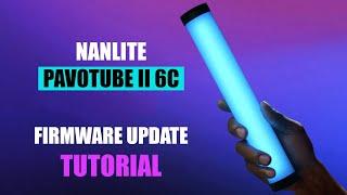 Nanlite Pavotube II 6C Firmware Update for Nanlink App Control [ How To Install Tutorial ]