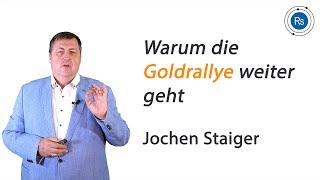 Goldmarkt-Update: Warum die Goldrallye weiter geht